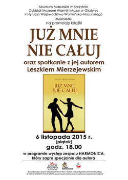 Spotkanie autorskie i promocja książki pt. „Już mnie nie całuj” Leszka Mierzejewskiego