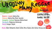 Musical "Urodziny Mamy Reggae"