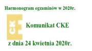 Komunikat o harmonogramie egzaminów w 2020 r. z 24 kwietnia 2020 r.