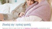 Zbadaj się i zyskaj spokój- Mammografia.