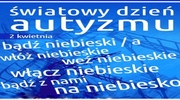 Światowy Dzień Świadomości Autyzmu