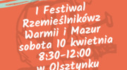 I Festiwal Rzemieślników Warmii i Mazur 