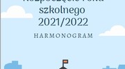 Harmonogram rozpoczęcia roku szkolnego 2021/2022