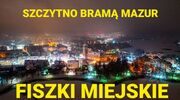 Szczytno Bramą Mazur – Fiszki Miejskie