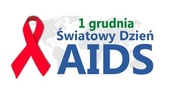 1 GRUDNIA ŚWIATOWY DZIEŃ WALKI Z AIDS