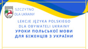 Lekcje języka polskiego dla obywateli Ukrainy