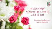 Życzenia Burmistrza Miasta Szczytno z okazji Dnia Kobiet