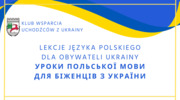 Lekcje języka polskiego dla Obywateli Ukrainy