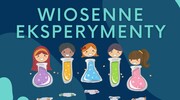 WIOSENNE EKSPERYMENTY 