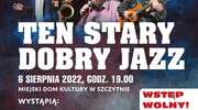 14. Wieczór Jazzowy w Szczytnie "Ten Stary Dobry Jazz"