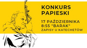 UWAGA! "Konkurs Papieski" - 17.10.2022 godz. 8.55