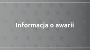 Informacja o awarii