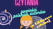 KONKURS PIĘKNEGO CZYTANIA powieści polskich autorów