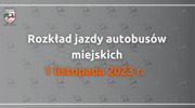 Rozkład jazdy autobusów miejskich 1 listopada 2023 r.