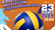 Turniej piłki siatkowej kobiet i mężczyzn o puchar Burmistrza Miasta Szczytno