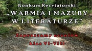 XXXV Konkurs Recytatorski „WARMIA I MAZURY W LITERATURZE”