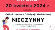 Ogłoszenie - 20 kwietnia 2024 r.(sobota) Oddział Literatury Dziecięcej i Młodzieżowej MBP w Szczytnie - nieczynny