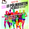 Zapisz się i weź udział w trzecim "Półmaratonie Po Kolei"