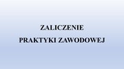 Zaliczenie praktyki zawodowej