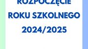 Rozpoczęcie roku szkolnego 2024/2025