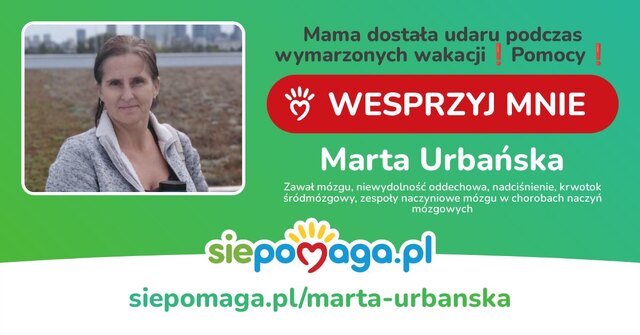 Marta Urbańska potrzebuje wsparcia