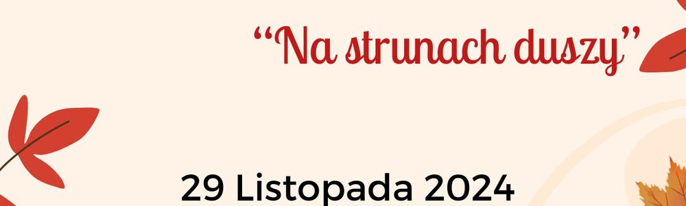 II Powiatowy Konkurs Polskiej Poezji Śpiewanej "Na strunach duszy"