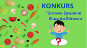 Konkurs na plakat "Zdrowe Żywienie - Klucz do Zdrowia"