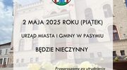 W piątek 2 maja 2025 r. Urząd Miasta i Gminy w Pasymiu będzie nieczynny