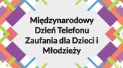 Międzynarodowy Dzień Telefonów Zaufania dla Dzieci i Młodzieży