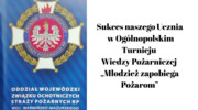 Sukces naszego Ucznia w Ogólnopolskim Turnieju Wiedzy Pożarniczej „Młodzież zapobiega Pożarom”

