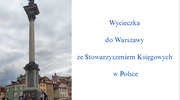 Wycieczka do Warszawy ze Stowarzyszeniem Księgowych w Polsce