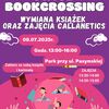 Ćwicz Bookcrossing - wymiana książek oraz zajęcia callanetics 