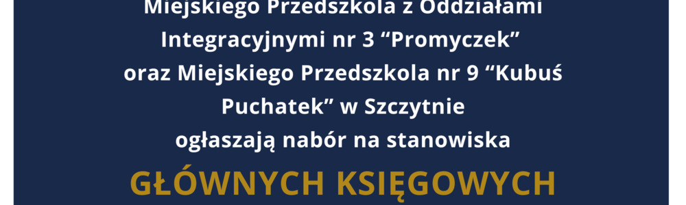 Nabór na stanowiska głównych księgowych Miejskich Przedszkoli nr 3 i nr 9