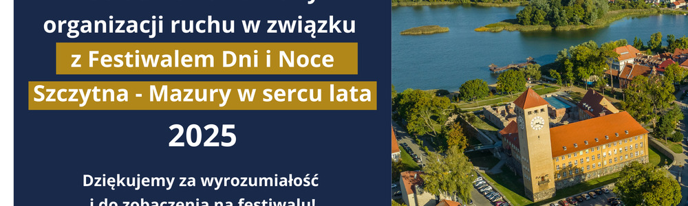 Utrudnienia i zmiany organizacji ruchu w związku z Festiwalem Dni i Noce Szczytna 