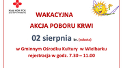 Wakacyjna Akcja Poboru Krwi - 02.08.2025r.