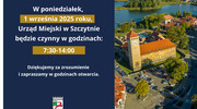 Godziny otwarcia Urzędu Miejskiego w Szczytnie w dniu 1 września 2025 r. 