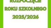 Rozpoczęcie roku szkolnego 2025/2026