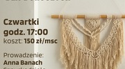 Kurs makramy dla dorosłych w MDK Szczytno - zapisy