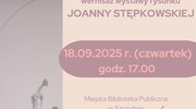 "CZUŁE RELACJE" - wernisaż wystawy rysunku Joanny Stępkowskiej