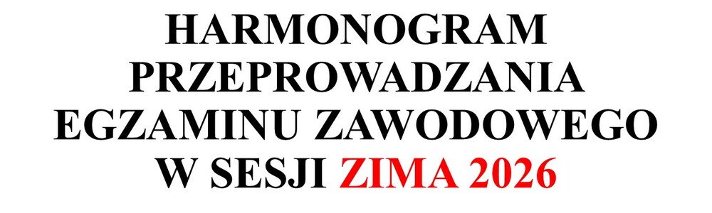 Harmonogram egzaminów zawodowych - ZIMA 2026