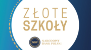 „Złote Szkoły NBP” - podsumowanie działań w programie