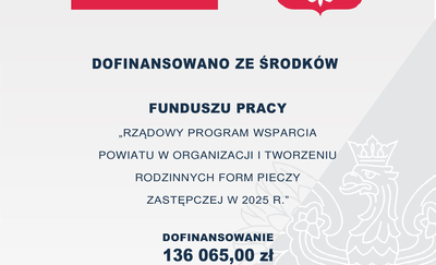 Powiat Szczycieński realizował w 2025 roku „Rządowy Program wsparcia powiatu w organizacji i tworzeniu rodzinnych form pieczy zastępczej w 2025 r.” 