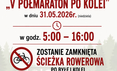 Zamknięcie ścieżki rowerowej w dniu 31 maja 2026 r. 