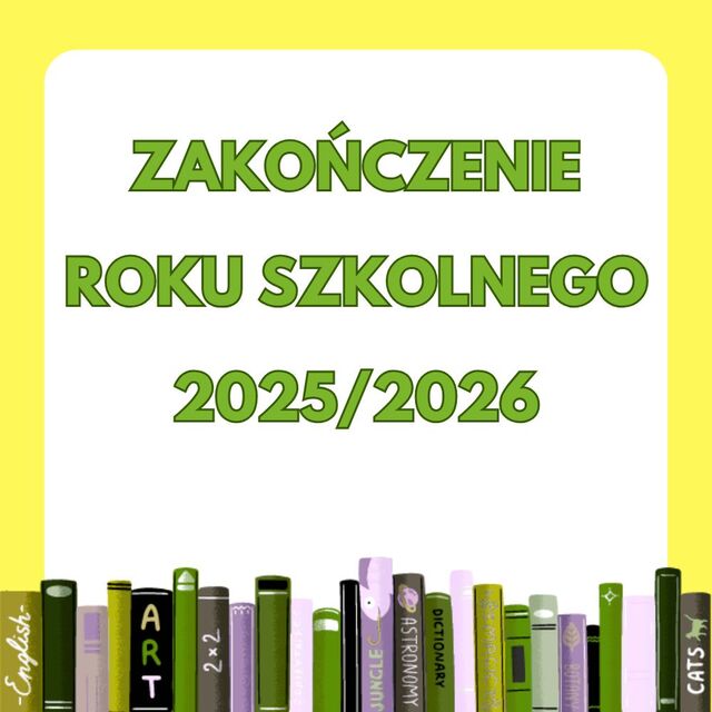 Zakończenie roku szkolnego 2025/2026