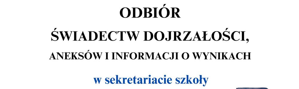 Odbiór świadectw dojrzałości