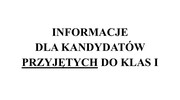 Informacje dla kandydatów przyjętych do klas I