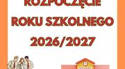 Rozpoczęcie roku szkolnego 2026/2027