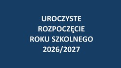 Uroczyste rozpoczęcie roku szkolnego 2026/2027 w szkole