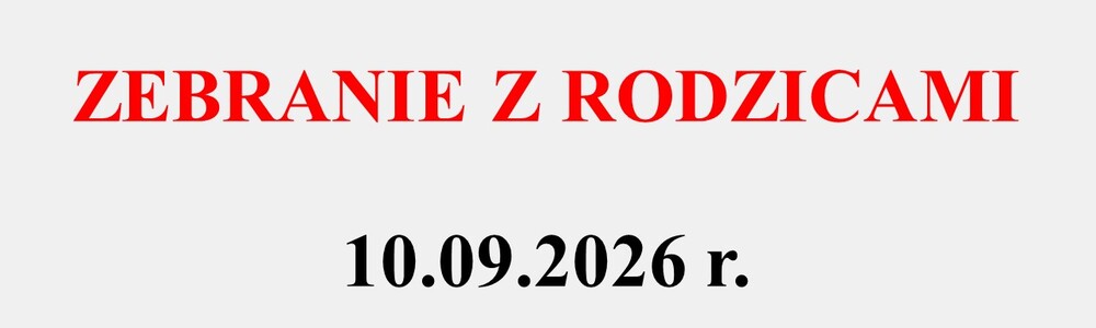 Zebranie z rodzicami 10.09.2026 r.