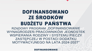 Powiat Szczycieński realizuje Rządowy Program „Dofinansowanie wynagrodzeń pracowników jednostek wspierania rodziny i systemu pieczy zastępczej w postaci dodatku motywacyjnego na lata 2024-2027”
